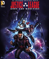 Смотреть Онлайн Лига справедливости: Боги и монстры / Justice League: Gods and Monsters [2015]